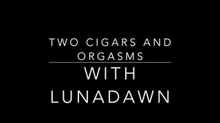 Two Cigars and Orgasms