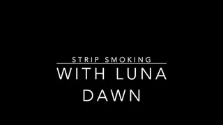 Strip Smoking with Luna Dawn mobile