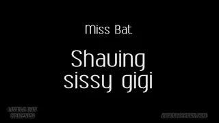 Shaving sissy gigi
