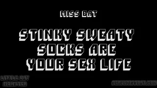 Stinky Sweaty Socks are your Sex Life