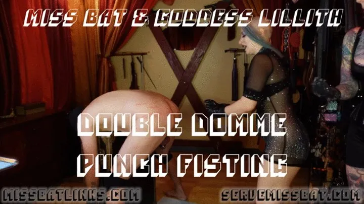 Double Domme Punch Fisting