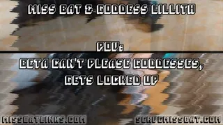 POV: Beta Can't Please Goddesses, Gets Locked Up