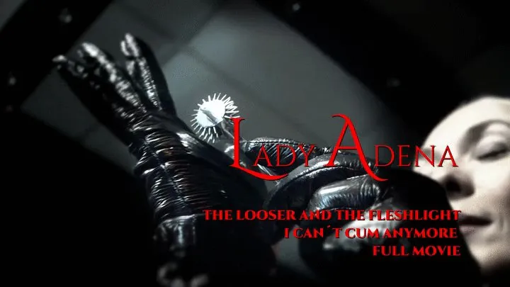 Lady Adena - The looser and the fleshlight. The full movie