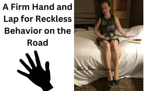 A Firm Hand and Lap for Reckless Behavior on the Road - Audio
