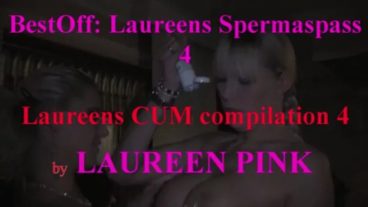 Laureens CumPilation Vol4