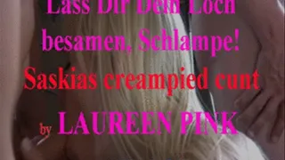 Saskias creampied cunt!