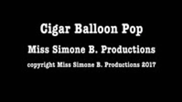 Cigar Balloon Pop