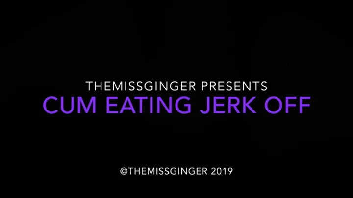 Cum Eating Jerk Off