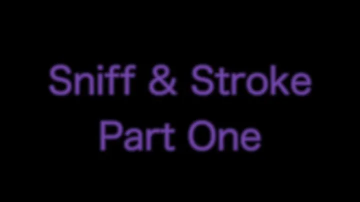 Sniff & Stroke Training Part One