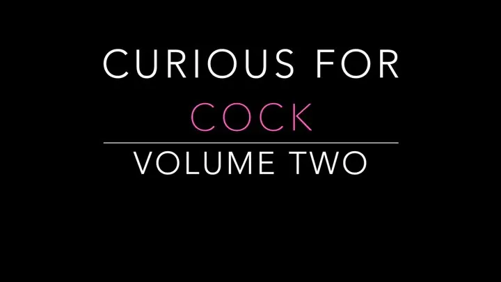 Curious For Cock Part Two