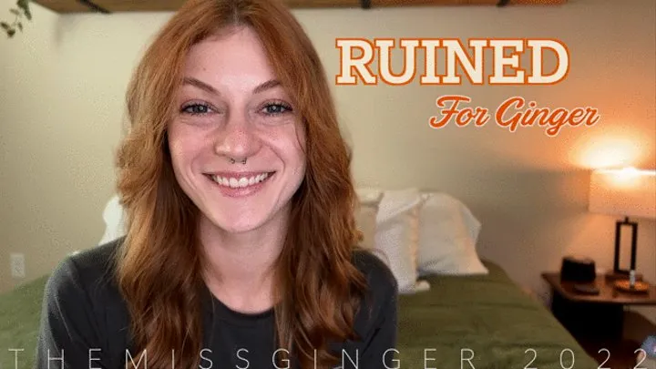 Ruined For Ginger