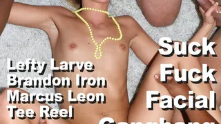 Brianna Love & Lefty Larve & Brandon Iron & Marcus Leon & Tee Reel Throat Fuck Facials Gangbang