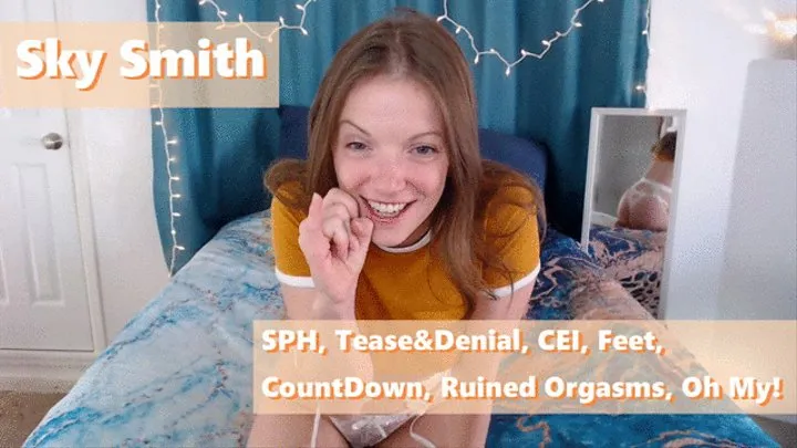 SPH,Tease&Denial, CEI, Feet, Countdown, Ruined Orgasms, Oh My!