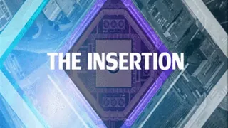 The Insertion