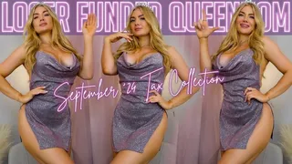 Loser Funded Queendom: September '24 Tax Collection