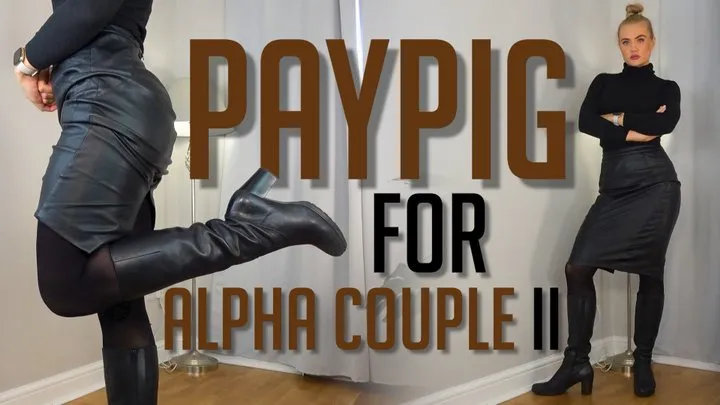 Paypig For Alpha Couple II