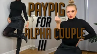 Paypig For Alpha Couple III