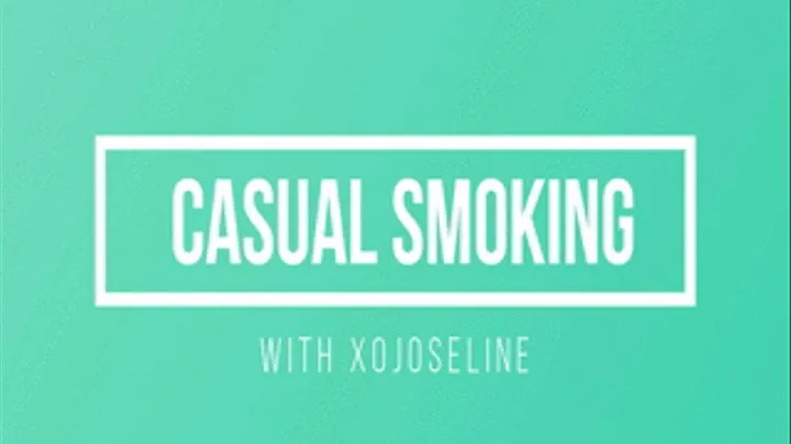 casual smoking with joseline