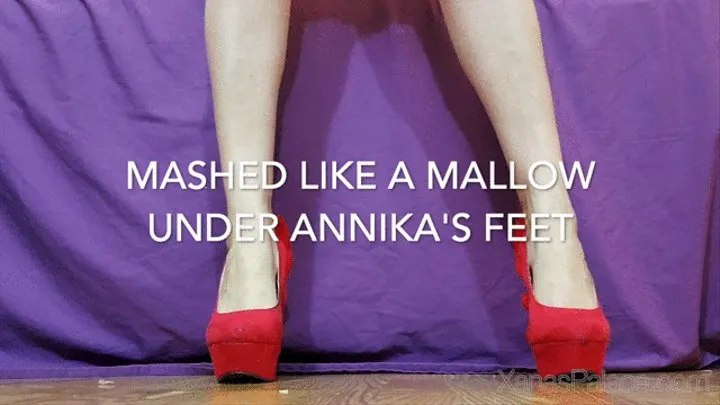 Mashed Like a Mallow Under Annika's Feet