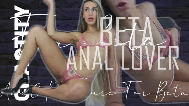 BETA ANAL LOVER