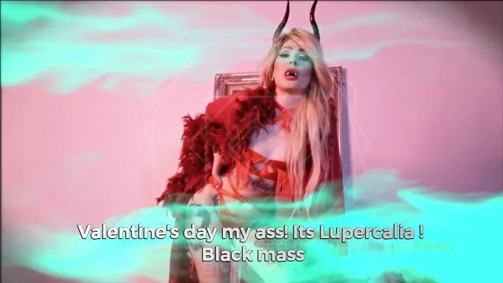 Valentine's day my ass! Its Lupercalia! - Black mass