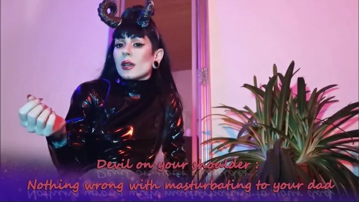 Devil on your shoulder : Nothing wrong with masturbating to your step-dad