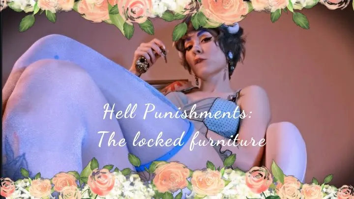 Hell Punishments: The locked furniture