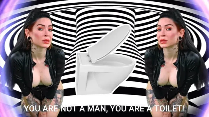 You are not a man, you are a toilet-Original