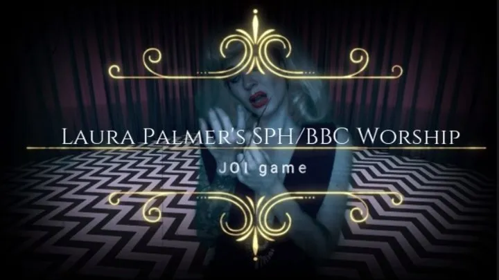 Laura Palmer's SPH BBC Worship JOI game