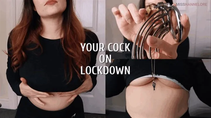 Your Cock on Lockdown