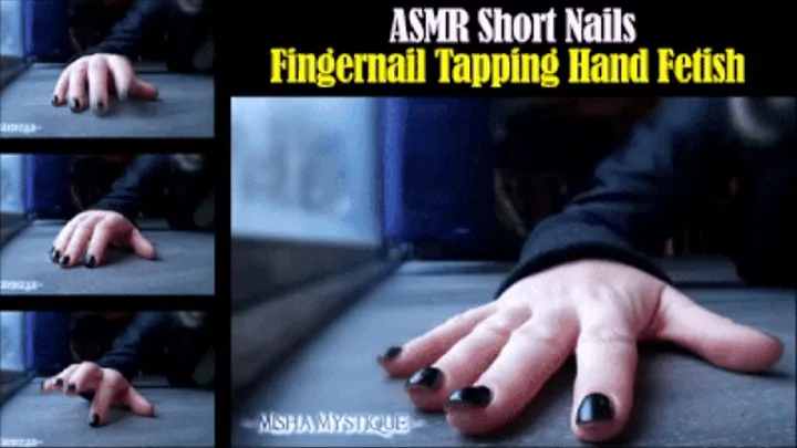 ASMR Short Nails Fingernail Tapping Hand Fetish