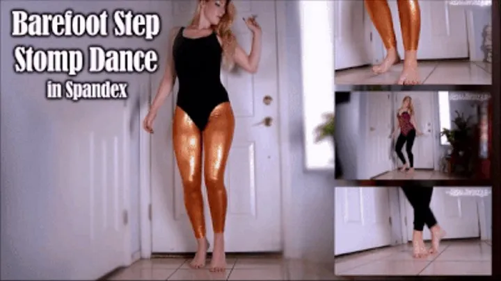 Barefoot Step Stomp Dance in Spandex