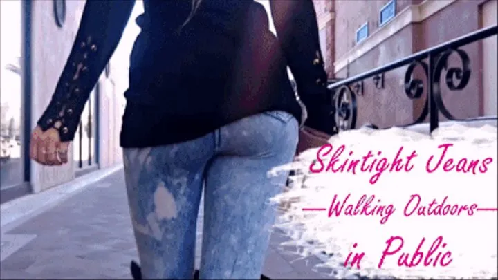 Skintight Jeans Walking Outdoors in Public