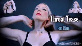 Throat Tease on Blue