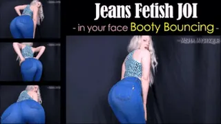 Jeans Fetish JOI: in your face Booty Bouncing