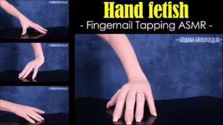 Hand fetish Fingernail Tapping ASMR
