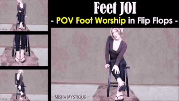 Feet JOI: POV Foot Worship in Flip Flops