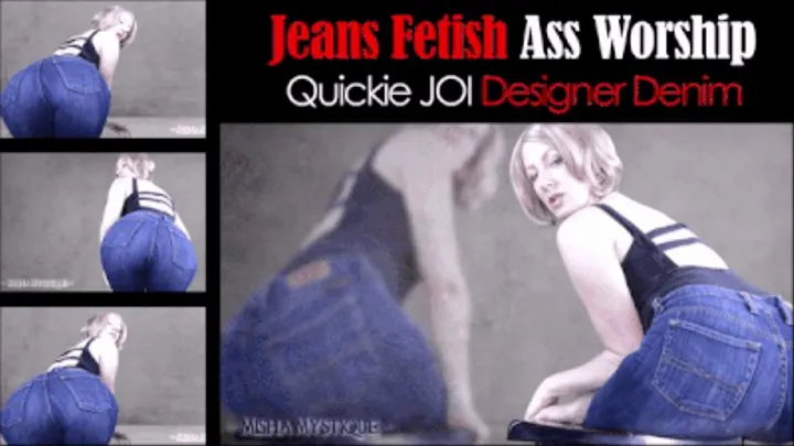 Jeans Fetish Ass Worship Quickie JOI Designer Denim