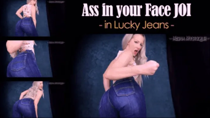 Ass in your Face JOI in Lucky Jeans