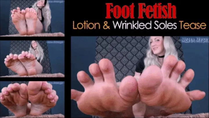 Foot Fetish Lotion and Wrinkled Soles Tease