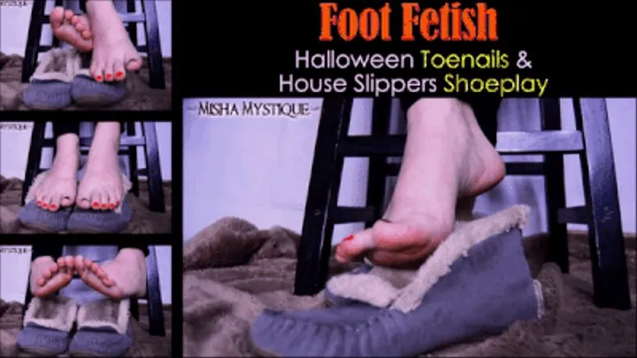 Foot Fetish: Halloween Toenails and House Slippers Shoeplay