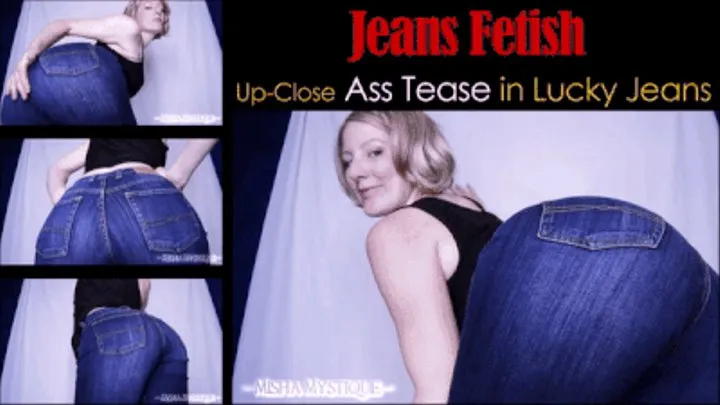 Jeans Fetish Up Close Ass Tease in Lucky Jeans