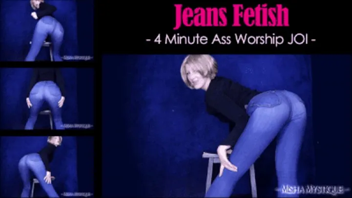 Jeans Fetish: 4 Minute Ass Worship JOI