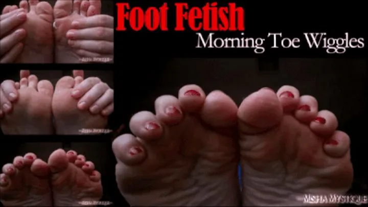 Foot Fetish Morning Toe Wiggles