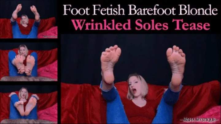 Foot Fetish Barefoot Blonde Wrinkled Soles Tease