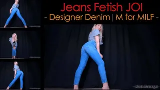 Jeans Fetish JOI Designer Denim: M for MILF