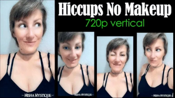 Hiccups No Makeup - vertical