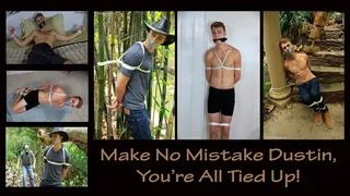 Make No Mistake Dustin, You're All Tied Up - Full Five Scenes