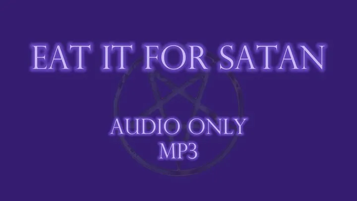 Eat It For Satan - Audio Only MP3