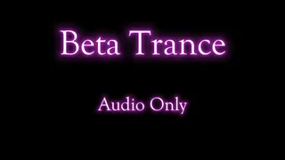 Beta Trance - Audio Only